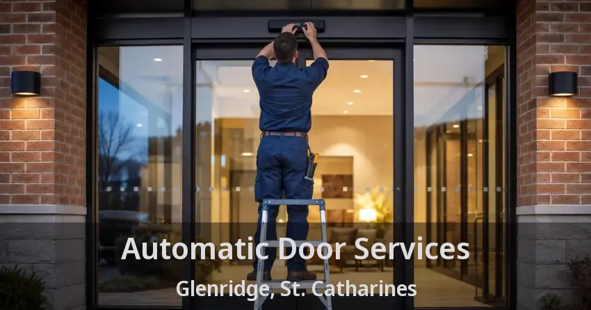 Automatic Door Services Glenridge, St. Catharines - ON