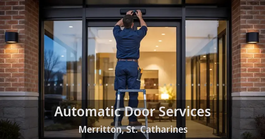 Automatic Door Services Merritton, St. Catharines - ON