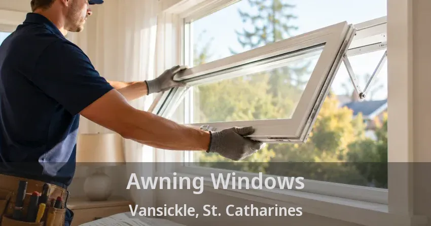 Awning Windows Vansickle, St. Catharines - ON
