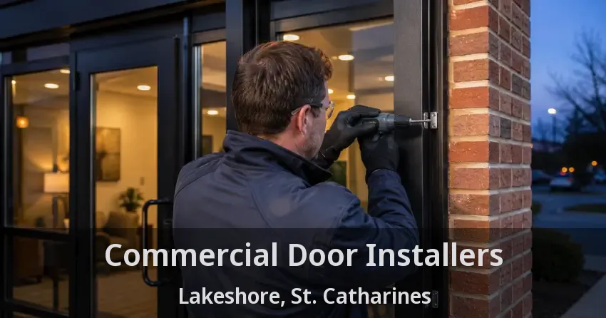 Commercial Door Installers Lakeshore, St. Catharines - ON
