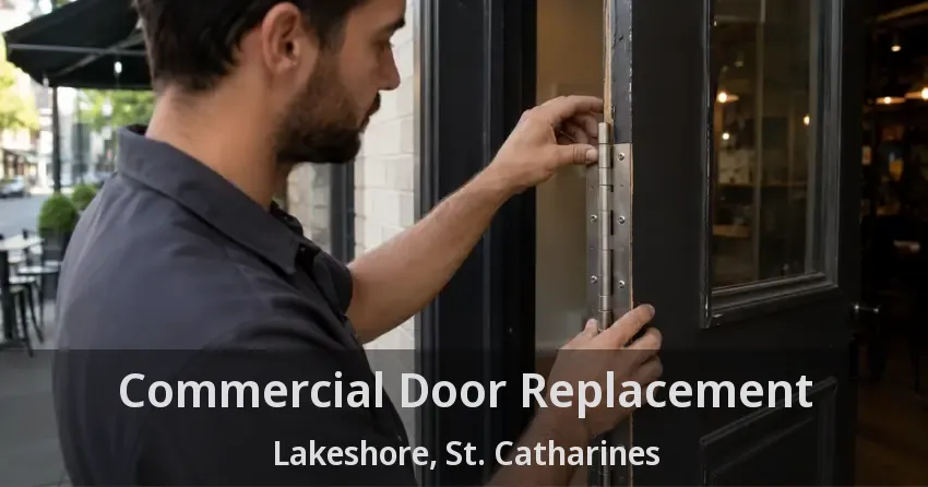 Commercial Door Replacement Lakeshore, St. Catharines - ON