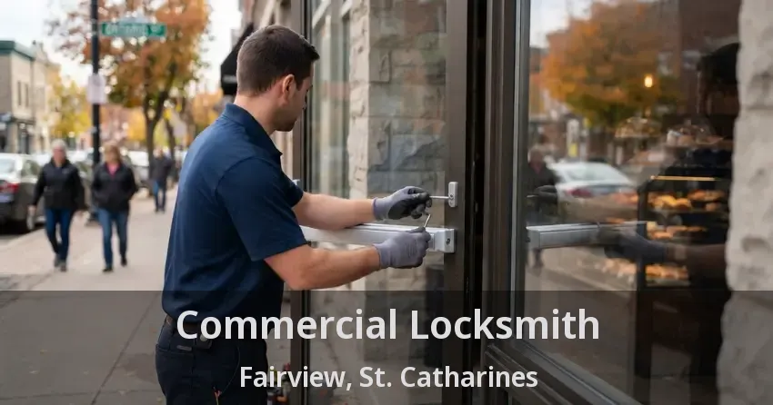 Commercial Locksmith Fairview, St. Catharines - ON