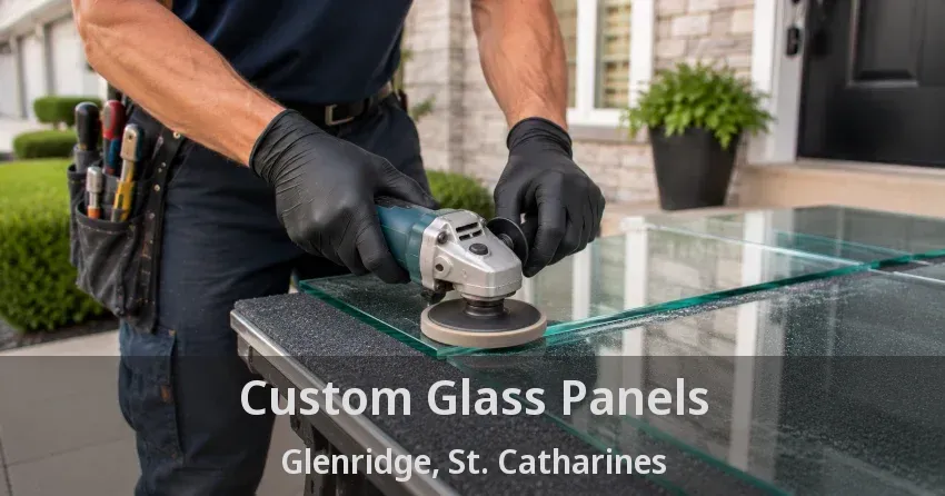 Custom Glass Panels Glenridge, St. Catharines - ON