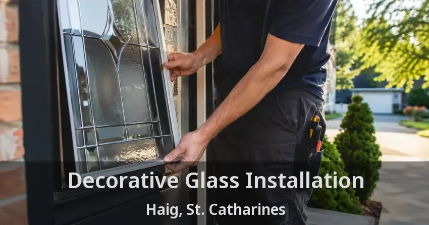 Decorative Glass Installation Haig, St. Catharines - ON