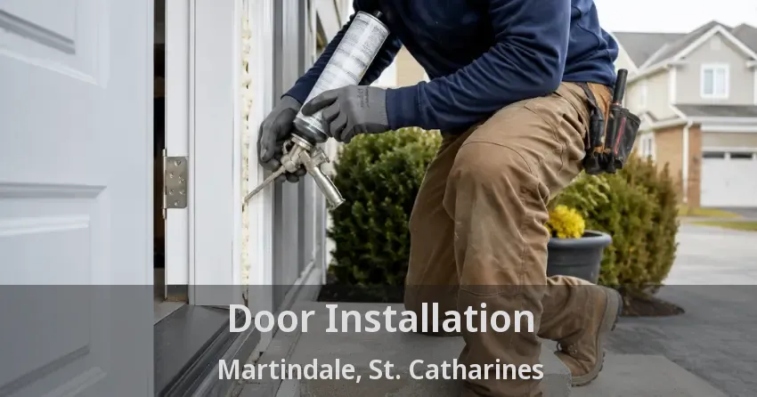 Door Installation Martindale, St. Catharines - ON