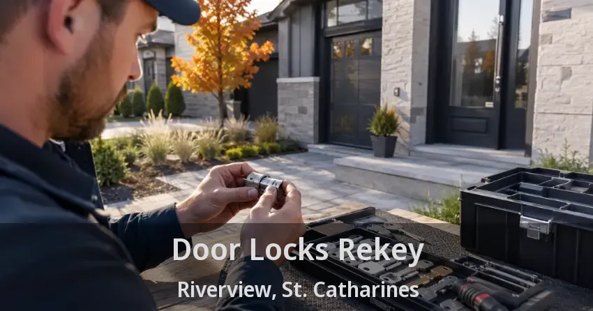 Door Locks Rekey Riverview, St. Catharines - ON