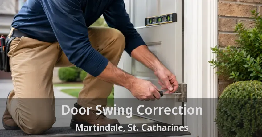 Door Swing Correction Martindale, St. Catharines - ON