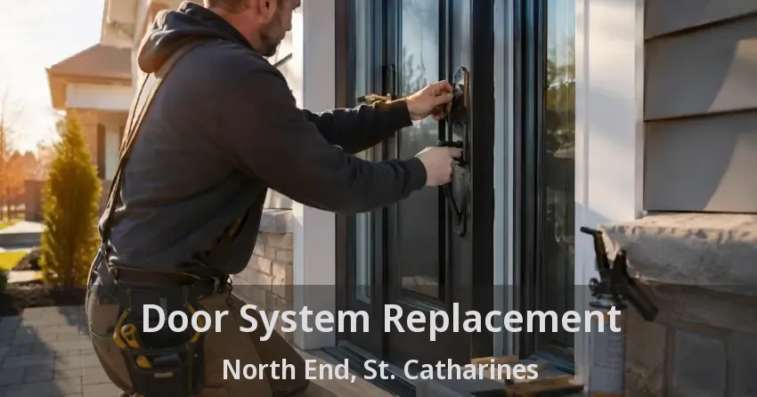 Door System Replacement North End, St. Catharines - ON
