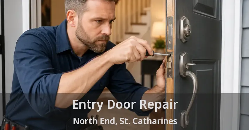 Entry Door Repair North End, St. Catharines - ON
