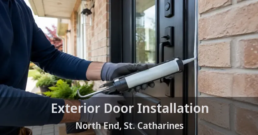 Exterior Door Installation North End, St. Catharines - ON