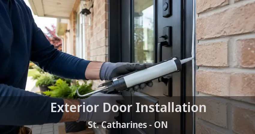 Exterior Door Installation St. Catharines - ON