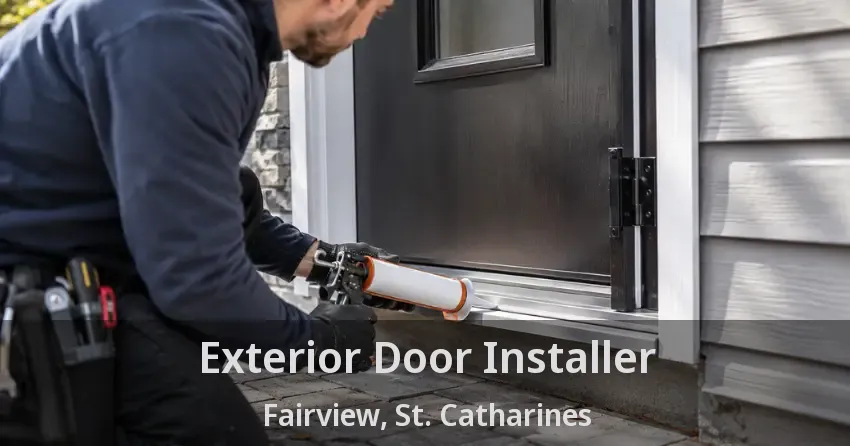 Exterior Door Installer Fairview, St. Catharines - ON
