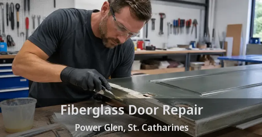 Fiberglass Door Repair Power Glen, St. Catharines - ON