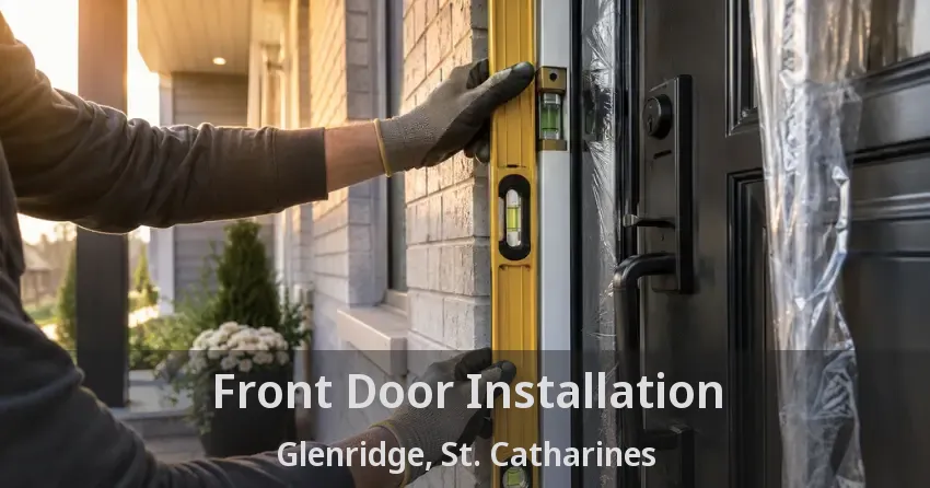 Front Door Installation Glenridge, St. Catharines - ON
