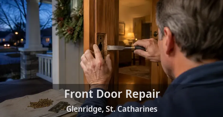 Front Door Repair Glenridge, St. Catharines - ON