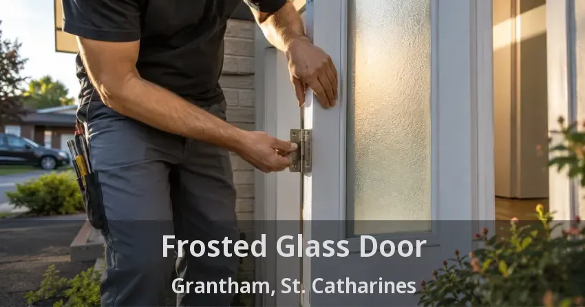 Frosted Glass Door Grantham, St. Catharines - ON