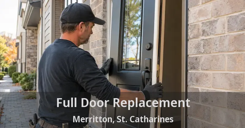 Full Door Replacement Merritton, St. Catharines - ON