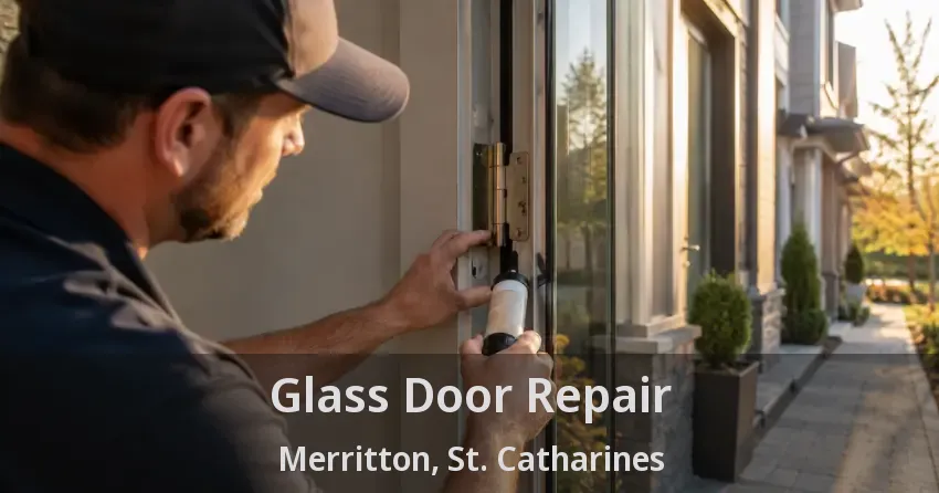 Glass Door Repair Merritton, St. Catharines - ON