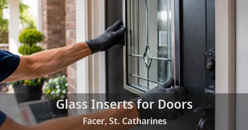 Glass Inserts for Doors Facer, St. Catharines - ON