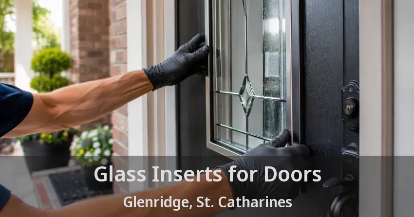 Glass Inserts for Doors Glenridge, St. Catharines - ON