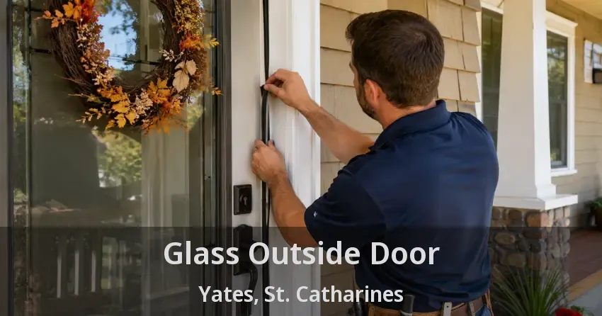Glass Outside Door Yates, St. Catharines - ON
