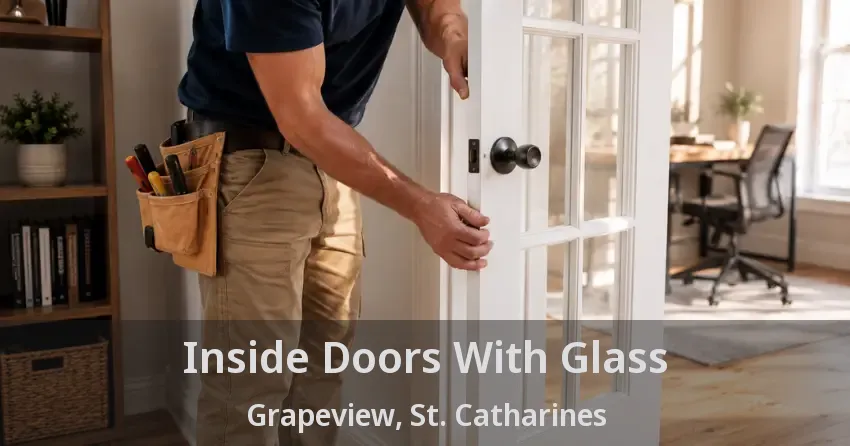 Inside Doors With Glass Grapeview, St. Catharines - ON