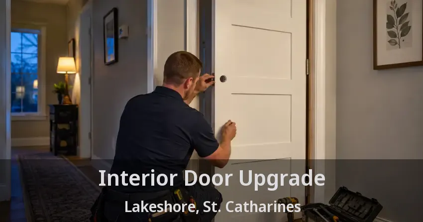 Interior Door Upgrade Lakeshore, St. Catharines - ON