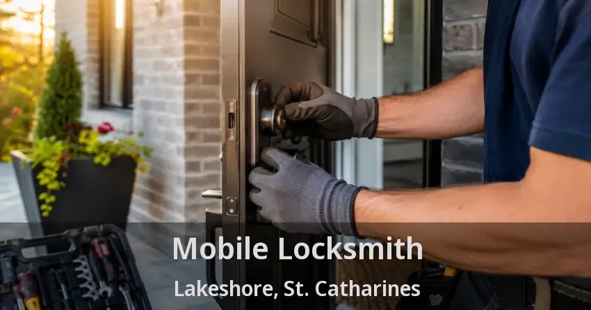 Mobile Locksmith Lakeshore, St. Catharines - ON