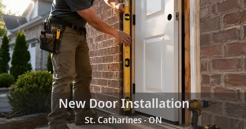 New Door Installation St. Catharines - ON