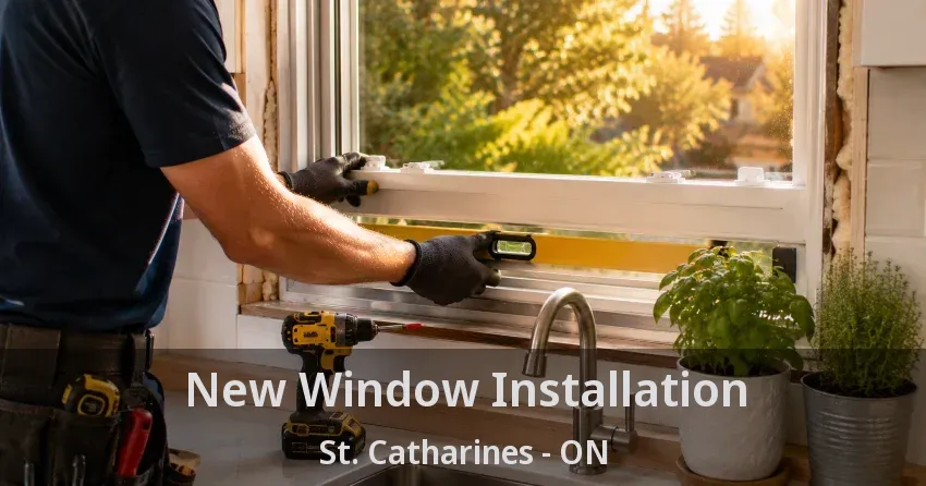 New Window Installation St. Catharines - ON