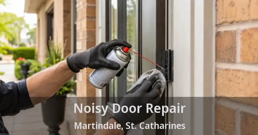 Noisy Door Repair Martindale, St. Catharines - ON