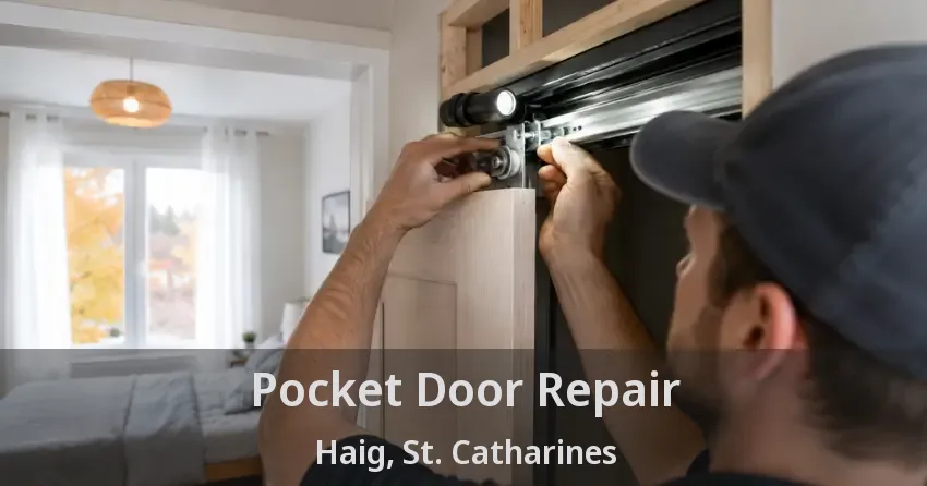 Pocket Door Repair Haig, St. Catharines - ON