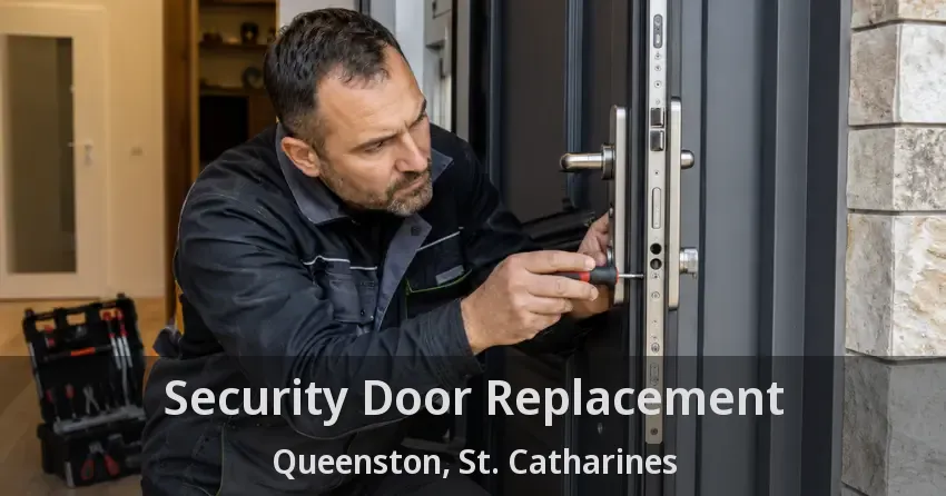 Security Door Replacement Queenston, St. Catharines - ON