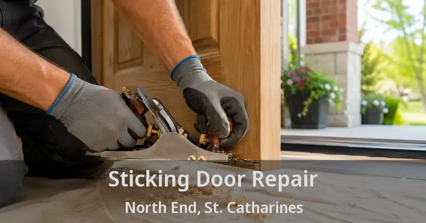 Sticking Door Repair North End, St. Catharines - ON