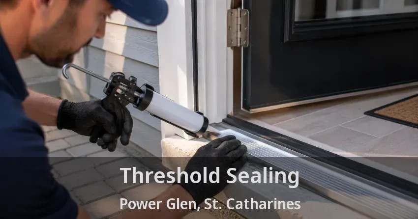 Threshold Sealing Power Glen, St. Catharines - ON